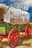 The Life and Times of a Pioneer Family (eBook, ePUB)