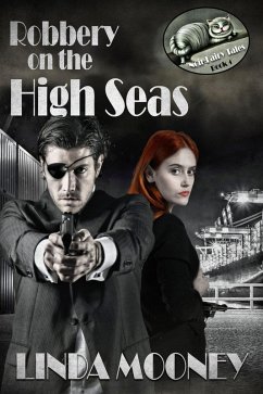 Robbery on the High Seas (Noir Fairy Tales, #4) (eBook, ePUB) - Mooney, Linda