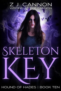 Skeleton Key (Hound of Hades, #10) (eBook, ePUB) - Cannon, Z. J.; Cannon, Zoe
