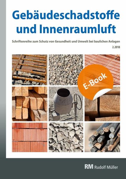 Gebäudeschadstoffe und Innenraumluft, Band 5: Regelungen zu Bauprodukten, Schadstoff-/Schimmelsanierung, Nationaler Asbestdialog - E-Book (PDF) (eBook, PDF) Gebäudeschadstoffe und Innenraumluft, Band 5: Regelungen zu Bauprodukten, Schadstoff-/Schimmelsanierung, Nationaler Asbestdialog - E-Book (PDF) (eBook, PDF)