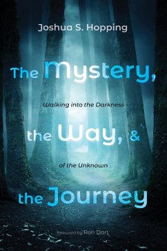 The Mystery, the Way, and the Journey (eBook, ePUB)