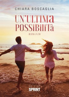 Un’ultima possibilità (eBook, ePUB) - Boscaglia, Chiara