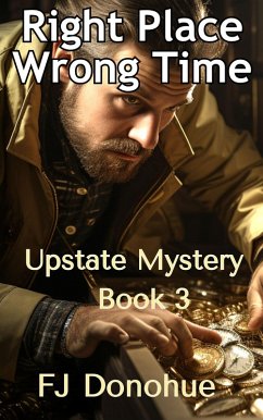 Right Time Wrong Place (Upstate Mystery) (eBook, ePUB) - Donohue, Fj