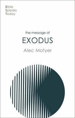 The Message of Exodus (eBook, ePUB) - Motyer, Alec