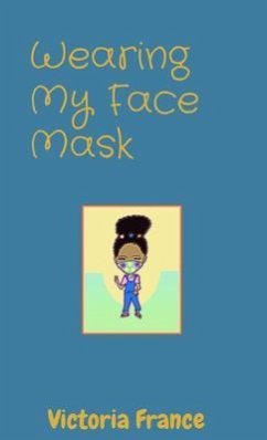 Cover Wearing My Face Mask (eBook, ePUB)