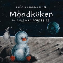 Mondküken und die magische Reise (MP3-Download) - Laudenberger, Larissa
