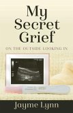 My Secret Grief (eBook, ePUB)