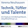 Technik, Tüftler und Talente... - Bild 1