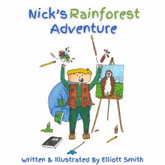 Nick's Rainforest Adventure (Nick's Adventures, #2) (eBook, ePUB) - Smith, Elliott