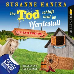 Der Tod schläft heut im Pferdestall - Ein Bayernkrimi (MP3-Download) - Hanika, Susanne