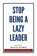 Stop Being a Lazy Leader (eBook, ePUB) - Bild 1