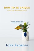 How to Be Unique (Just Like Everybody Else) (eBook, ePUB)