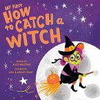 My First How to Catch a Witch (eBook, ePUB)
