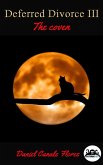 Deferred Divorce III The coven (eBook, ePUB) Deferred Divorce III The coven (eBook, ePUB)
