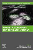 Magnetic Skyrmions and Their Applications (eBook, ePUB)