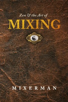 Zen & the Art of MIXING (eBook, ePUB) - Mixerman