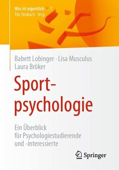 Sportpsychologie (eBook, PDF) - Lobinger, Babett; Musculus, Lisa; Bröker, Laura