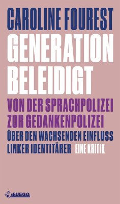 Generation Beleidigt (eBook, ePUB) - Fourest, Caroline