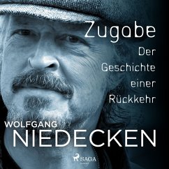 Zugabe. Der Geschichte einer Rückkehr (MP3-Download) von Wolfgang Niedecken  - Hörbuch bei bücher.de runterladen