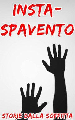 Insta-Spavento (Breve storia spaventosa) (eBook, ePUB) - Attic, Stories From The