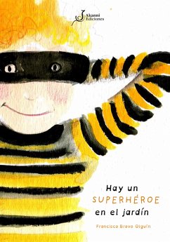Hay un super heroe en el jardín (eBook, ePUB) - Bravo, Francisca
