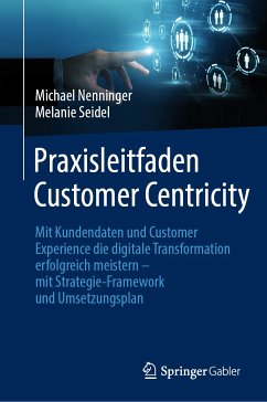 Praxisleitfaden Customer Centricity (eBook, PDF) - Nenninger, Michael; Seidel, Melanie