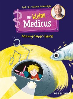 Der kleine Medicus. Band 2. Achtung: Super-Säure! (eBook, ePUB) - Grönemeyer, Dietrich