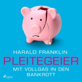 Pleitegeier - Mit Vollgas in den Bankrott (MP3-Download)