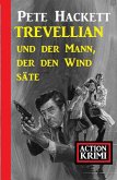 Trevellian und der Mann, der den Wind säte: Action Krimi (eBook, ePUB)