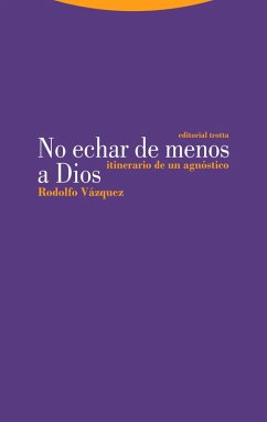 No echar de menos a Dios (eBook, ePUB) - Vázquez, Rodolfo