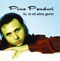 Io,Te Ed Altra Gente - Panduri,Pino