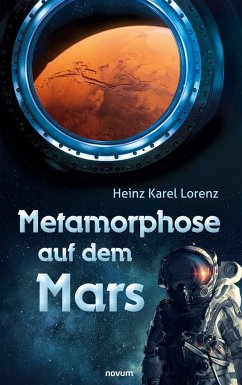 Metamorphose auf dem Mars - Lorenz, Heinz Karel