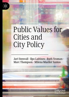 Public Values for Cities and City Policy - Stenvall, Jari;Laitinen, Ilpo;Yeoman, Ruth