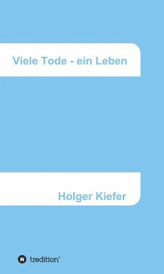 Viele Tode - ein Leben (eBook, ePUB) - Kiefer, Holger