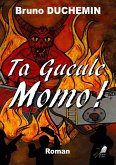 Ta Gueule Momo ! (eBook, ePUB)