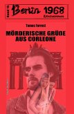 Mörderische Grüße aus Corleone Berlin 1968 Kriminalroman Band 15 (eBook, ePUB)