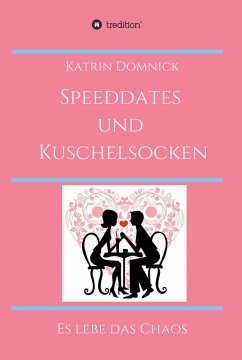 Speeddates und Kuschelsocken (eBook, ePUB) - Domnick, Katrin