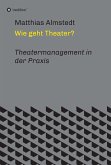 Wie geht Theater? (eBook, ePUB)