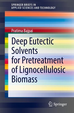 Deep Eutectic Solvents for Pretreatment of Lignocellulosic Biomass - Bajpai, Pratima