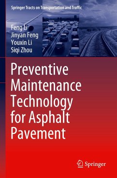 Preventive Maintenance Technology for Asphalt Pavement - Li, Feng;Feng, Jinyan;Li, Youxin