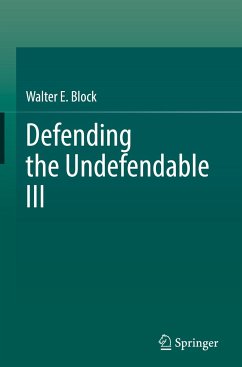 Defending the Undefendable III - Block, Walter E.