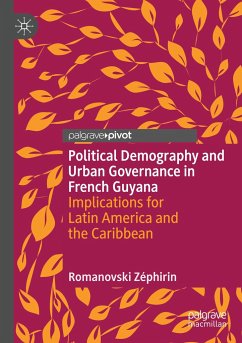Political Demography and Urban Governance in French Guyana - Zéphirin, Romanovski