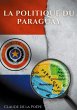 La Politique du Paraguay (eBook, ePUB) - Bild 1