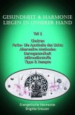 Teil 2 - Gesundheit & Harmonie liegen in unserer eigenen Hand