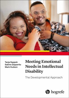 Meeting Emotional Needs in Intellectual Disability - Sappok, Tanja;Zepperitz, Sabine;Hudson, Mark