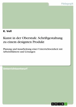 Kunst in der Oberstufe. Schriftgestaltung zu einem designten Produkt (eBook, PDF)