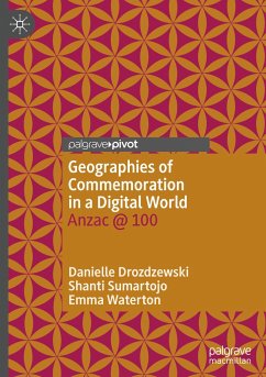 Geographies of Commemoration in a Digital World - Drozdzewski, Danielle;Sumartojo, Shanti;Waterton, Emma