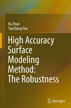 High Accuracy Surface Modeling Method: The Robustness - Zhao, Na;Yue, Tian-Xiang