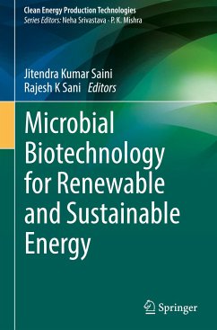 Microbial Biotechnology for Renewable and Sustainable Energy