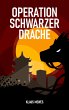 Operation Schwarzer Drache - Bild 1